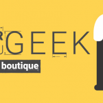 Ouverture de la Boutique de l’Atelier du Geek